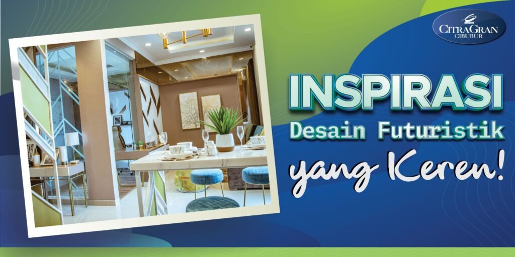 Inspirasi Desain Futuristik yang Keren