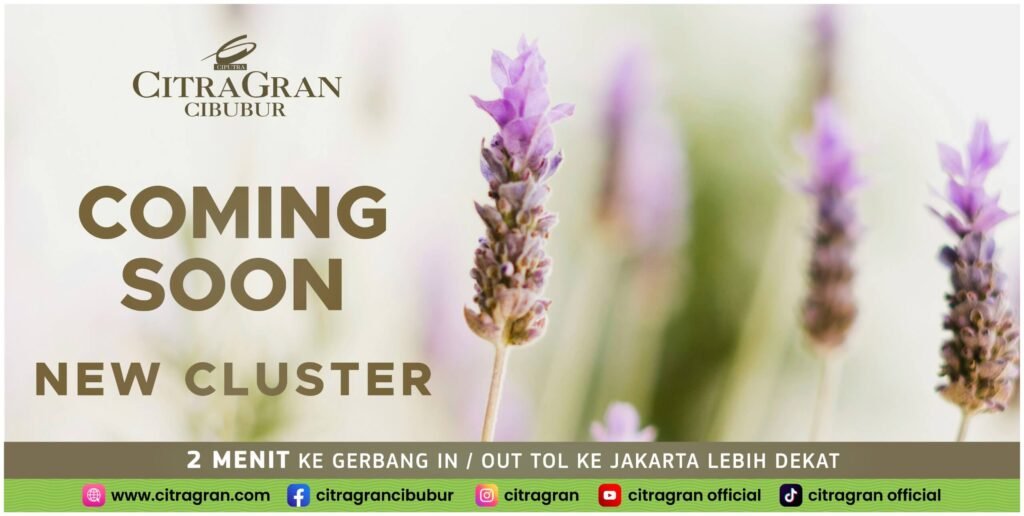 COOMING SOON! CitraGran Cibubur akan buka Cluster Baru!
